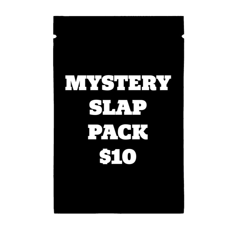 MYSTERY SLAP PACK - $10