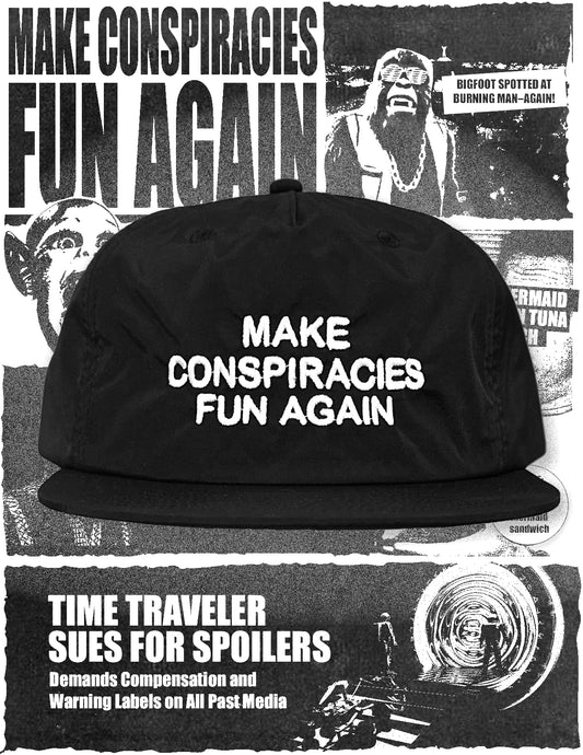 Make Conspiracies Fun Again - Nylon Cap