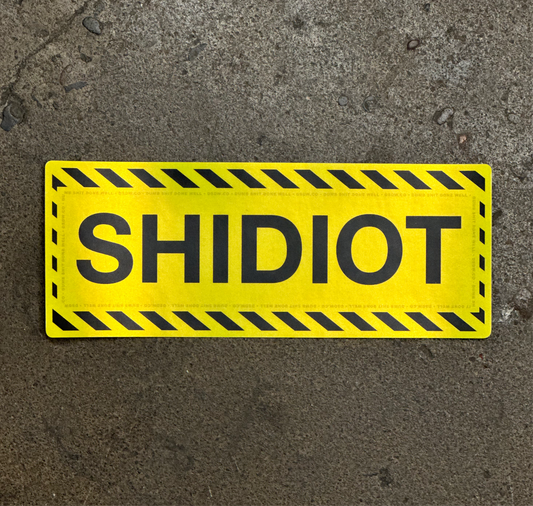 Caution ‘Shidiot’ Bumper Sticker