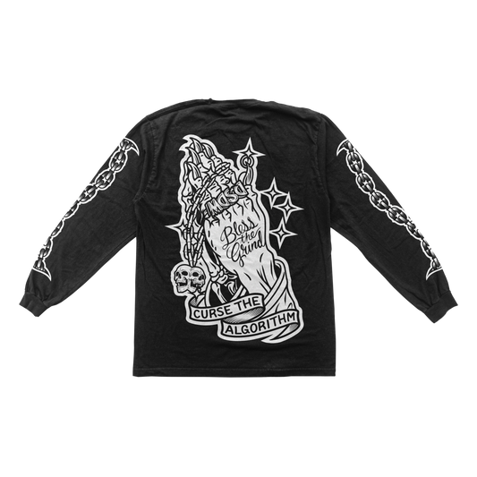 Bless the Grind, Curse the Algorithm Long Sleeve Tee